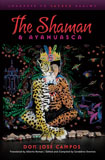 Don Jose Campos - The Shaman and Ayahuasca