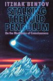 Itzhak Bentov - Stalking The Wild Pendulum