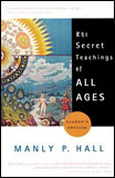 Manly Hall - The Secret Teachings of All Ages
