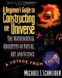 Michael Schneider - A Beginner's Guide to Constructing the Universe