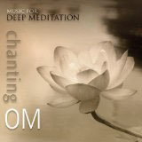 Music for Deep Meditation - Chanting OM - CD