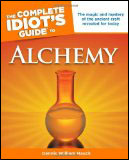 The Complete Idiot's Guide to Alchemy